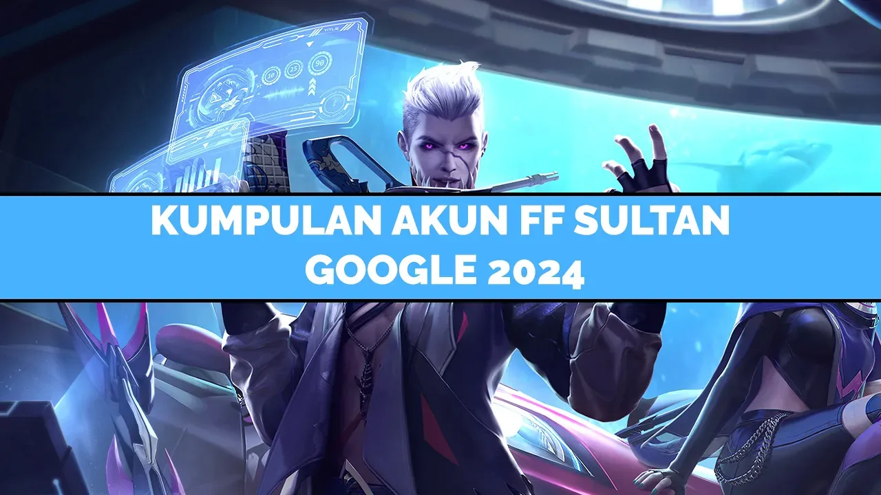Akun ff sultan google 2024