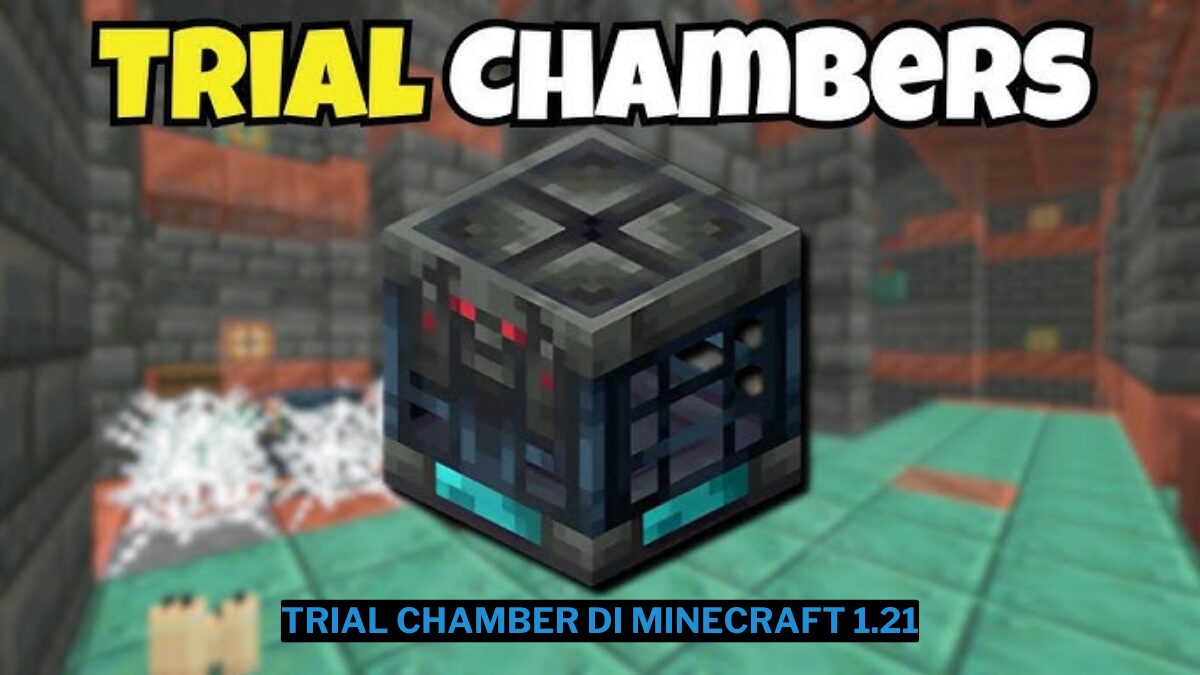 Cara trial chamber di minecraft 1. 21